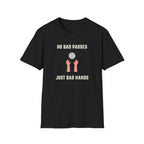 No Bad Passes Bad Hands T-Shirt