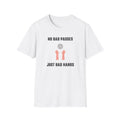 No Bad Passes Bad Hands T-Shirt