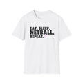 Eat, Sleep, Netball, Repeat T-Shirt
