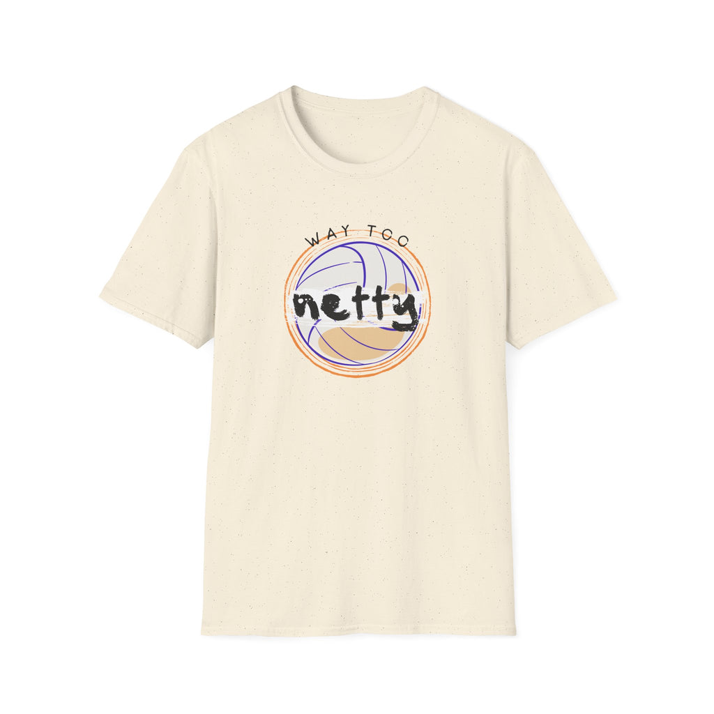 Way Too Netty T-Shirt
