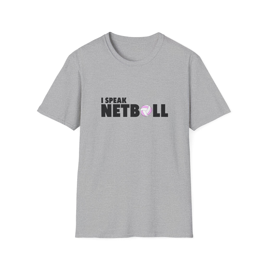 I Speak Netball T-Shirt