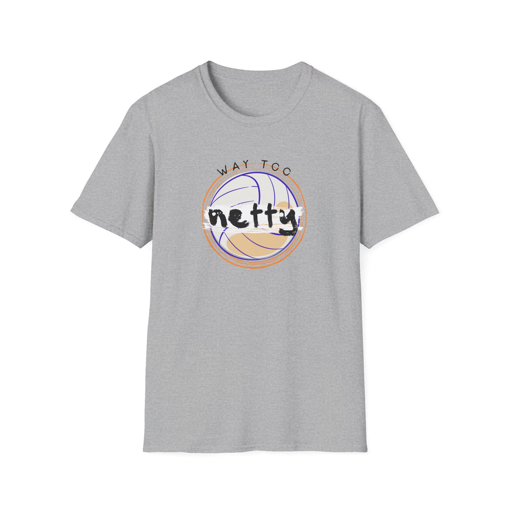 Way Too Netty T-Shirt