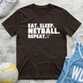 Eat, Sleep, Netball, Repeat T-Shirt