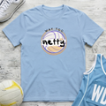 Way Too Netty T-Shirt