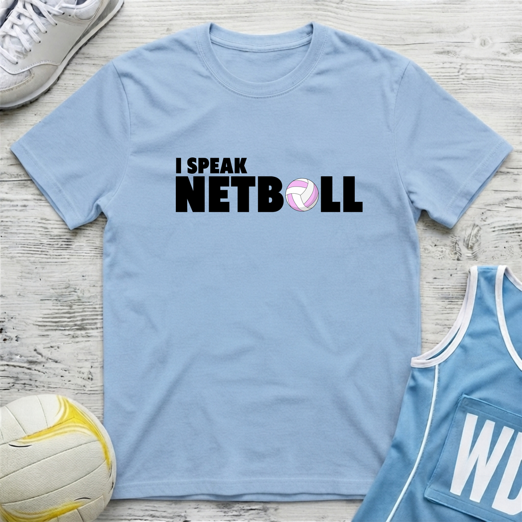 I Speak Netball T-Shirt